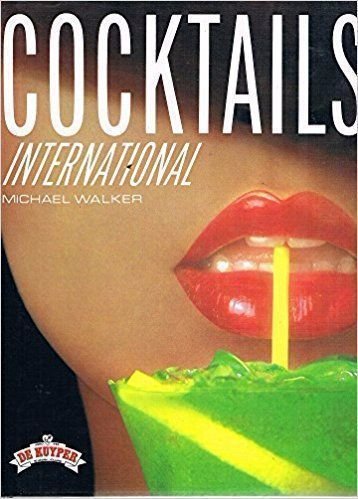 Cocktails International (9780002180443) by Michael Walker