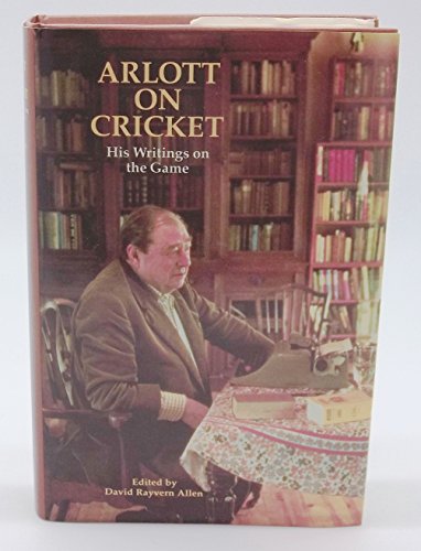 Beispielbild fr Arlott On Cricket - His Writings on the Game (Willow Books) zum Verkauf von AwesomeBooks