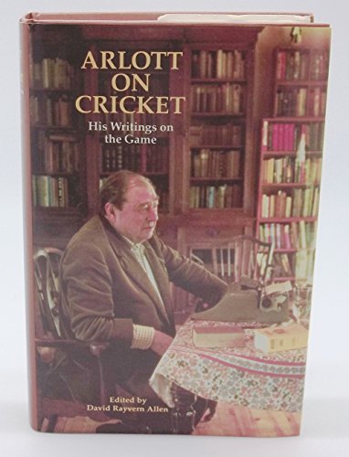 Imagen de archivo de Arlott On Cricket - His Writings on the Game (Willow Books) a la venta por Goldstone Books