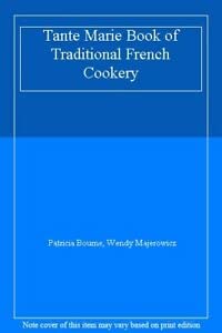 Stock image for Tante Marie Book of Traditional French Cookery for sale by Brit Books