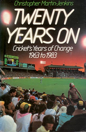 Imagen de archivo de Twenty Years on: Cricket's Years of Change, 1963-83 a la venta por WorldofBooks