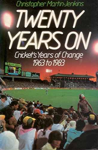 9780002180870: Twenty Years on: Cricket's Years of Change, 1963-83
