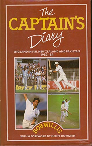 Imagen de archivo de Captain's Diary, The - England in Fiji, New Zealand and Pakistan 1983-84 a la venta por Books & Bygones