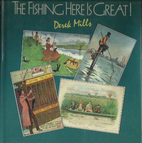 Imagen de archivo de The Fishing Here is Great! a la venta por Reuseabook