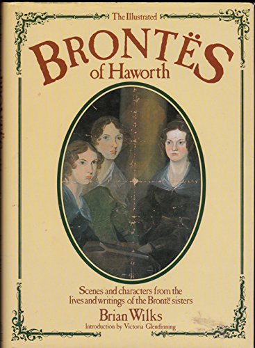 Beispielbild fr Illustrated Brontes of Haworth: Scenes and Characters from the Lives and Writings of the Bronte Sisters zum Verkauf von ThriftBooks-Dallas