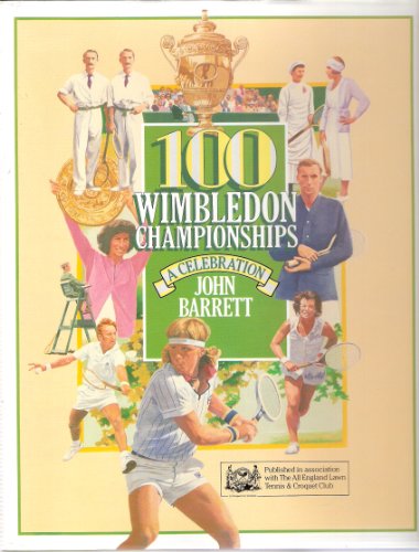 Imagen de archivo de 100 Wimbledon Championships: A Celebration a la venta por AwesomeBooks