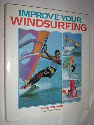Improve Your Windsurfing (9780002183017) by Hart, Peter