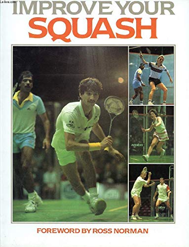 Imagen de archivo de Improve Your Squash a la venta por AwesomeBooks