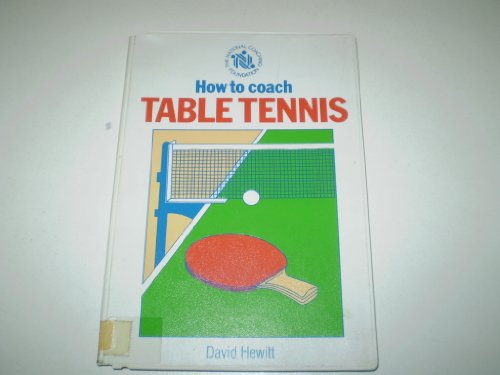 Imagen de archivo de How to Coach Table Tennis a la venta por Goldstone Books