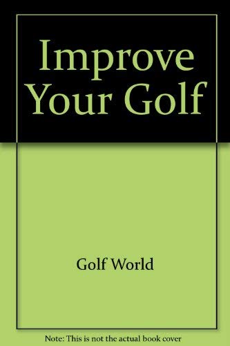 Beispielbild fr Improve Your Golf zum Verkauf von Monster Bookshop