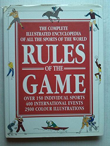Stock image for Rules of the Game: Complete Illustrated Encyclopaedia of All the Sports of the World for sale by WorldofBooks