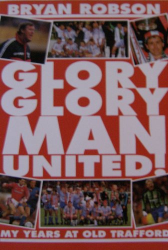 9780002184342: Glory, Glory Man.United!