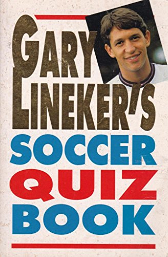Stock image for Gary Lineker's Soccer Quiz Book for sale by AwesomeBooks