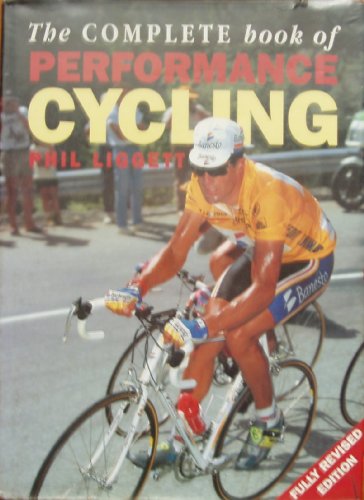 Beispielbild fr The Complete Book of Performance Cycling zum Verkauf von WorldofBooks