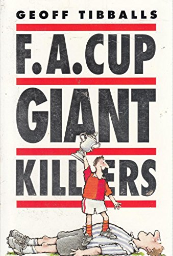 Beispielbild fr F.A. Cup Giant Killers zum Verkauf von Philip Emery