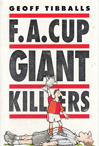 Stock image for F.A. Cup Giant Killers for sale by Philip Emery
