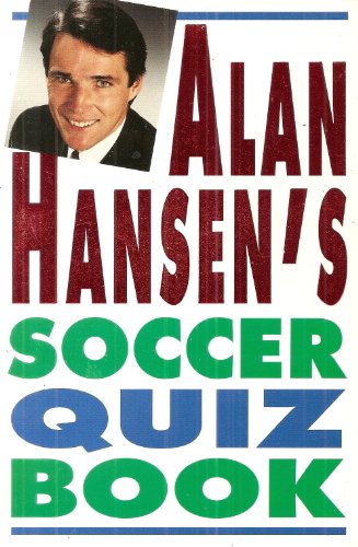 Stock image for Alan Hansen's Soccer Quiz Book for sale by MusicMagpie