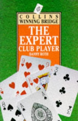 9780002185295: The Expert Club Player (Collins Winning Bridge)