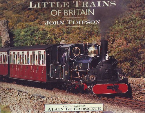 Little Trains of Britain (9780002185318) by Timpson, John; Le Garsmeur, Alain