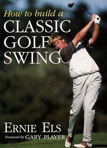 Beispielbild fr How to Build a Classic Golf Swing zum Verkauf von Goldstone Books