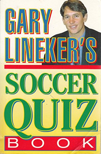 Stock image for Gary Lineker's Soccer Quiz Book for sale by AwesomeBooks
