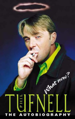 9780002188173: Phil Tufnell: What Now? - The Autobiography