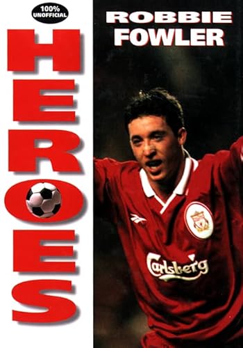 Stock image for Heroes " Robbie Fowler for sale by WorldofBooks