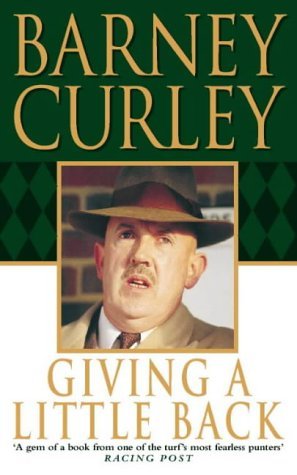 Giving a Little Back: An Autobiography (9780002188289) by Barney Curley; Nick Townsend