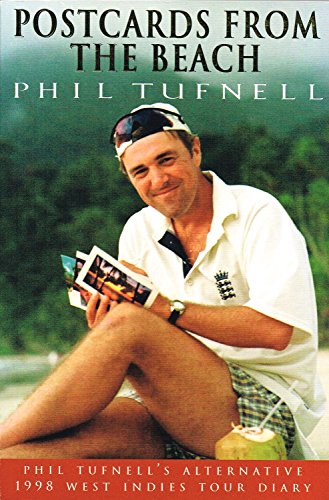 Stock image for Postcards from the Beach: Phil Tufnell  s alternative 1998 West Indies Tour diary for sale by WorldofBooks