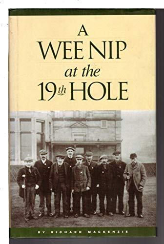 Beispielbild fr A Wee Nip at the 19th Hole zum Verkauf von Merandja Books