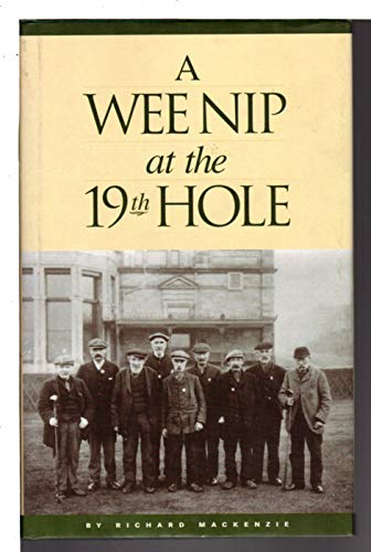 A Wee Nip at the 19th Hole; A History of the St. Andrews Caddie