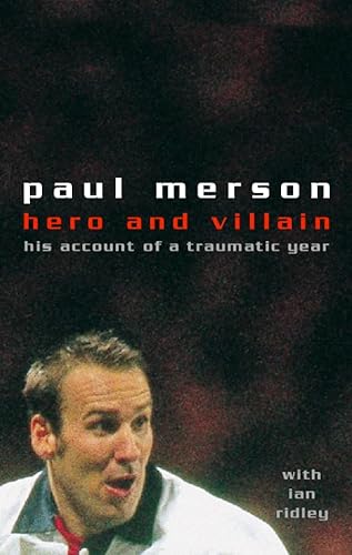 Beispielbild fr Hero and Villain: A Year in the Life of Paul Merson zum Verkauf von WorldofBooks
