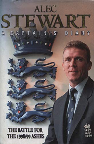 Beispielbild fr Alec Stewart: A Captain's Diary: The Battle for the 1998/99 Ashes zum Verkauf von Philip Emery