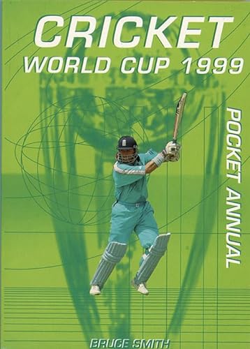 Cricket World Cup Pocket Annual 1999 (9780002189033) by Bruce Smith
