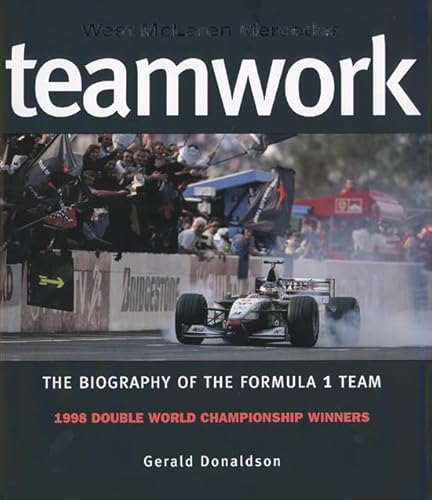 Imagen de archivo de Teamwork: West McLaren Mercedes: Biography of the Formula One Team a la venta por WorldofBooks