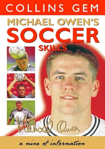 Imagen de archivo de Collins Gem  " Michael Owen  s Soccer Skills a la venta por WorldofBooks