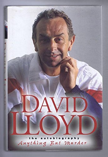 Stock image for David Lloyd: The Autobiography: Anything but Murder for sale by WorldofBooks