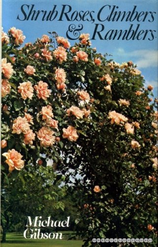 Stock image for Shrub Roses, Climbers and Ramblers for sale by AwesomeBooks