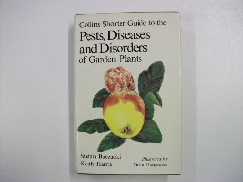 Stock image for Collins Shorter Guide to the Pests, Diseases and Disorders of Garden Plants for sale by WorldofBooks