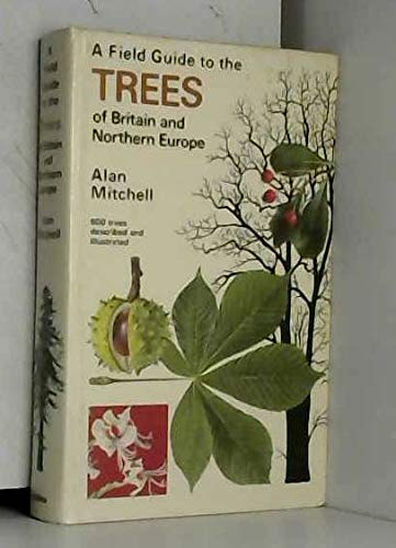 9780002192170: A Field Guide to the TREES of Britain and Northern Europe.