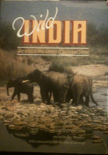 Imagen de archivo de Wild India: The wildlife and scenery of India and Nepal a la venta por Books From California