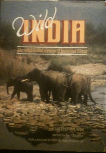 Stock image for Wild India: Wildlife and Scenery of India and Nepal for sale by WorldofBooks