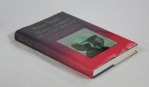Travel Diaries of a Naturalist, Vol. 2: Hawaii, California, Alaska, Florida, The Bahamas, Iceland, Norway, Spitzbergen, Greenland, Israel, Romania, Siberia (9780002192323) by Scott, Peter