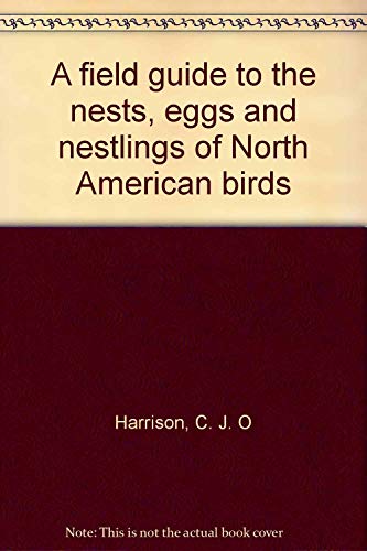 9780002193160: A field guide to the nests, eggs and nestlings of North American birds