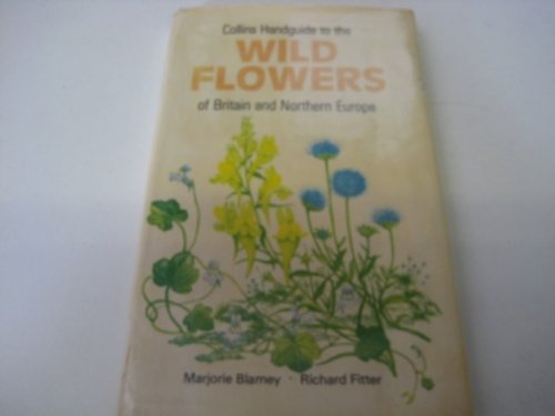 Stock image for Handguide to the Wild Flowers of Britain and Europe for sale by Brit Books