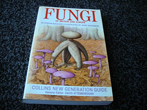 Fungi of Britain and Europe (New Generation Guides)