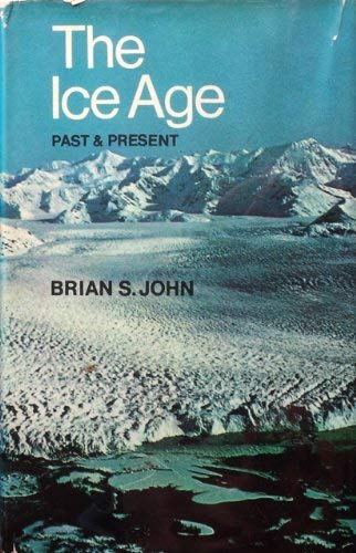 9780002194570: The Ice Age: Past and Present