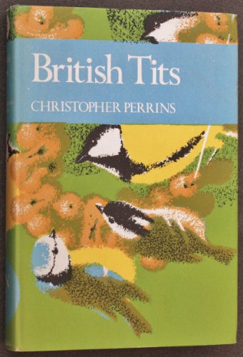 British Tits (The New Naturalist Series No. 62)