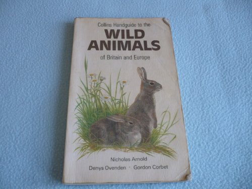 Imagen de archivo de Handguide to the Wild Animals of Britain and Europe (Collins handguides) a la venta por WorldofBooks