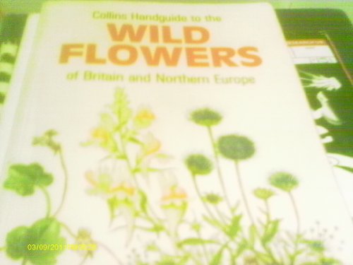 9780002195508: Handguide to the Wild Flowers of Britain and Northern Europe (Collins handguides)